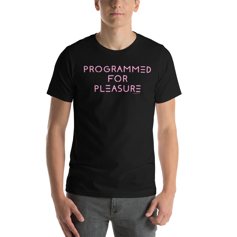 Programmed For Pleasure QueerTeez Short-Sleeve He/Him T-Shirt